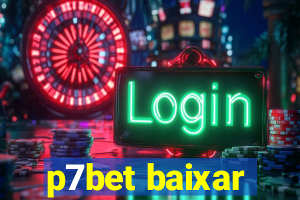 p7bet baixar